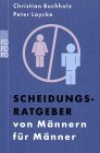 Scheidungsratgeber von M�nnern f�r M�nner, Christian Buchholz, Peter Loycke
